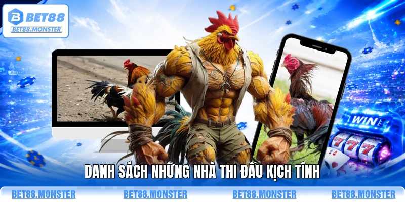 Danh sách những nhà thi đấu kịch tính